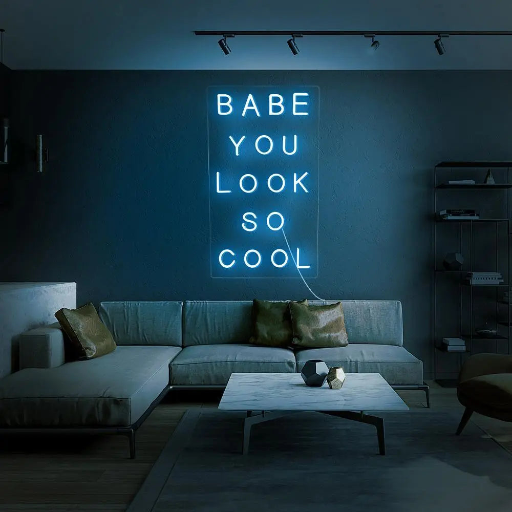 Babe You Look So Cool - Néon LED - PimpMyNeon
